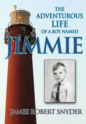 Dobrodružný život chlapca menom Jimmie - The Adventurous Life of a Boy Named Jimmie