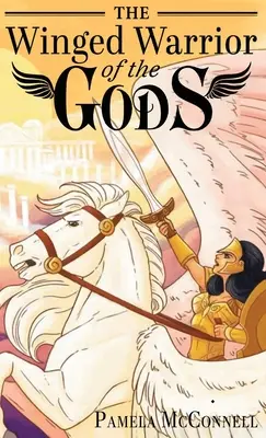 Okrídlený bojovník bohov: Kniha 1 - The Winged Warrior of the Gods: Book 1