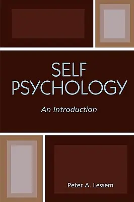 Psychológia seba samého: Úvod do psychológie - Self Psychology: An Introduction