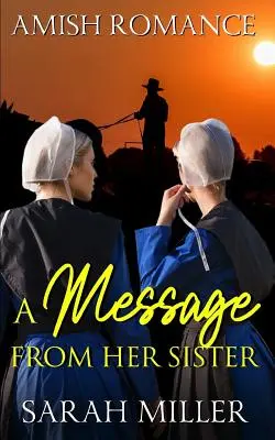 Správa od sestry: Amišská romanca: Sestra od sestry: Amišská romanca - A Message From Her Sister: Amish Romance
