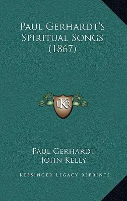Paul Gerhardt's Spiritual Songs (1867)