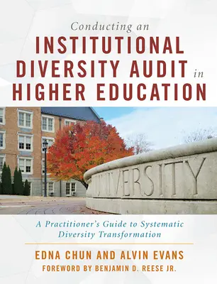 Vykonávanie auditu inštitucionálnej diverzity vo vysokoškolskom vzdelávaní: Príručka pre praktikov na systematickú transformáciu diverzity - Conducting an Institutional Diversity Audit in Higher Education: A Practitioner's Guide to Systematic Diversity Transformation