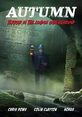 Jeseň: Teror v londýnskom metre - Autumn: Terror in the London Underground