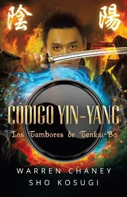 Kód Yin-Yang: Los Tambores de Tenkai-Bo (španielske vydanie) - Codigo Yin-Yang: Los Tambores de Tenkai-Bo (Spanish Edition)