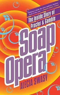 Mydlová opera: The Inside Story of Procter & Gamble - Soap Opera: The Inside Story of Procter & Gamble