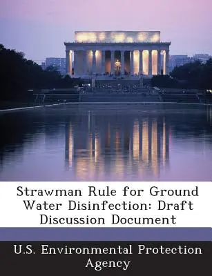 Slamkové pravidlo pre dezinfekciu podzemných vôd: Návrh dokumentu na diskusiu - Strawman Rule for Ground Water Disinfection: Draft Discussion Document