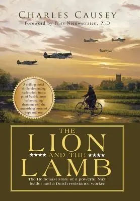 Lev a baránok: Skutočný príbeh o holokauste mocného nacistického vodcu a holandského odbojára - The Lion and the Lamb: The true Holocaust story of a powerful Nazi leader and a Dutch resistance worker