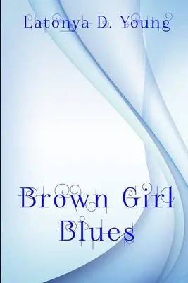 Hnedé dievča Blues - Brown Girl Blues