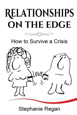 Vzťahy na hrane: Ako prežiť krízu - Relationships on the Edge: How to Survive a Crisis