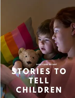 Príbehy na rozprávanie deťom - Stories to Tell Children