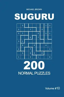 Suguru - 200 normálnych hádaniek 9x9 (10. diel) - Suguru - 200 Normal Puzzles 9x9 (Volume 10)