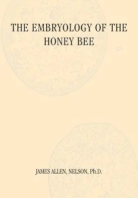 Embryológia včely medonosnej - The Embryology of the Honey Bee