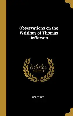 Poznámky k spisom Thomasa Jeffersona - Observations on the Writings of Thomas Jefferson