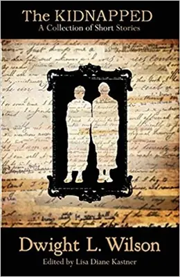 Unesený: Unesený: zbierka príbehov - The Kidnapped: Collection of Stories