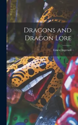 Draci a dračie povesti - Dragons and Dragon Lore