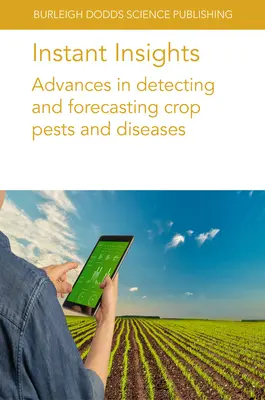Okamžitý prehľad: Pokroky v odhaľovaní a predpovedaní škodcov a chorôb plodín - Instant Insights: Advances in Detecting and Forecasting Crop Pests and Diseases