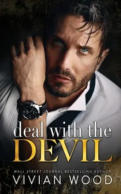 Dohoda s diablom: Miliardárska romanca o nepriateľoch a milencoch - Deal With The Devil: An Enemies To Lovers Billionaire Romance