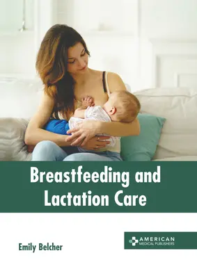 Dojčenie a laktačná starostlivosť - Breastfeeding and Lactation Care