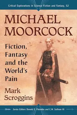 Michael Moorcock: Fikcia, fantázia a bolesť sveta - Michael Moorcock: Fiction, Fantasy and the World's Pain