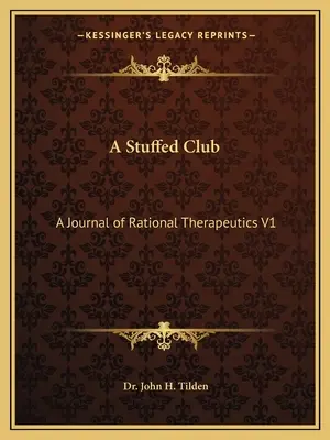Vypchatý klub: A Journal of Therapeutics V9 Part 1 - A Stuffed Club: A Journal of Therapeutics V9 Part 1