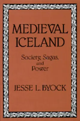 Stredoveký Island: Spoločnosť, ságy a moc - Medieval Iceland: Society, Sagas, and Power