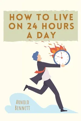 Ako žiť za 24 hodín denne - How to Live on 24 Hours a Day