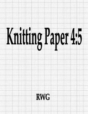 Pletací papier 4: 5: 100 strán 8,5 X 11 - Knitting Paper 4: 5: 100 Pages 8.5 X 11