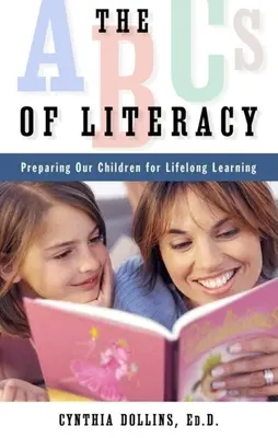 Abeceda gramotnosti: Príprava našich detí na celoživotné vzdelávanie - The ABCs of Literacy: Preparing Our Children for Lifelong Learning