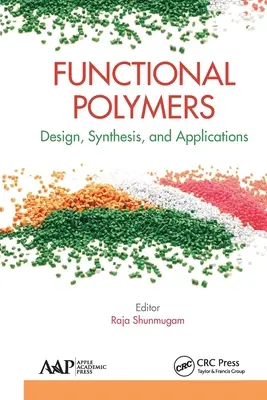 Funkčné polyméry: Dizajn, syntéza a aplikácie - Functional Polymers: Design, Synthesis, and Applications