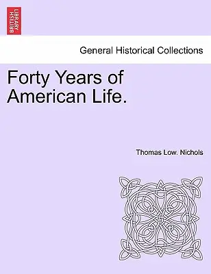 Štyridsať rokov amerického života. - Forty Years of American Life.