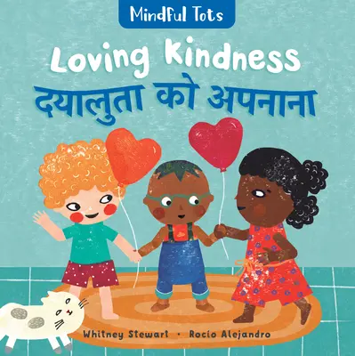 Mindful Tots (Všímavé deti): (dvojjazyčne v hindčine a angličtine) - Mindful Tots: Loving Kindness (Bilingual Hindi & English)