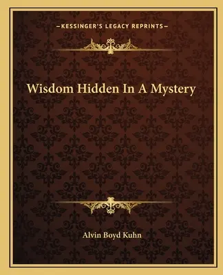 Múdrosť ukrytá v tajomstve - Wisdom Hidden In A Mystery