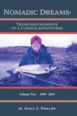 Nomádske sny: Kniha: Cenné chvíle zvedavého dobrodruha 2. diel: 2. diel: Cenné chvíle zvedavého dobrodruha - Nomadic Dreams: Treasured Moments of a Curious Adventurer Volume 2: Volume 2: Treasured moments of