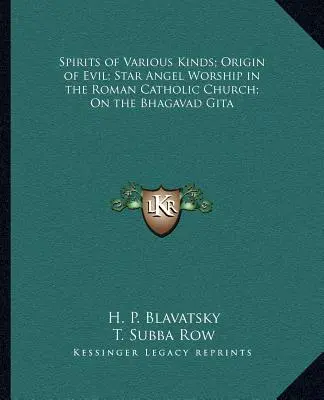 Duchovia rôznych druhov; Pôvod zla; Uctievanie hviezdnych anjelov v rímskokatolíckej cirkvi; O Bhagavadgíte - Spirits of Various Kinds; Origin of Evil; Star Angel Worship in the Roman Catholic Church; On the Bhagavad Gita