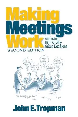 Aby porady fungovali: Dosahovanie vysokej kvality skupinových rozhodnutí - Making Meetings Work: Achieving High Quality Group Decisions