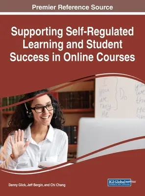 Podpora sebaregulovaného učenia a úspešnosti študentov v online kurzoch - Supporting Self-Regulated Learning and Student Success in Online Courses