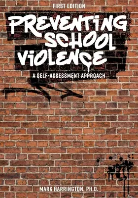 Prevencia násilia v školách: V rámci sebahodnotiaceho prístupu k prevencii školského vyučovania - Preventing School Violence: A Self-Assessment Approach