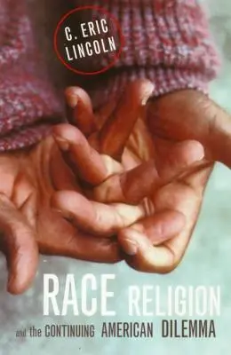 Rasa, náboženstvo a pretrvávajúca americká dilema - Race, Religion, and the Continuing American Dilemma