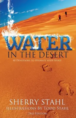 Voda v púšti: 40 pobožností na hydratáciu ducha - Water in the Desert: 40 Devotions to Hydrate Your Spirit