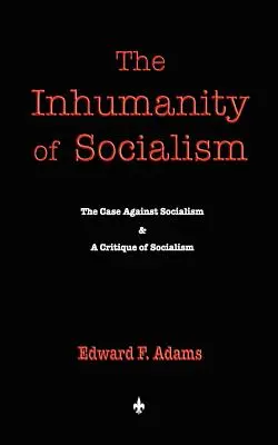 Neľudskosť socializmu - The Inhumanity of Socialism