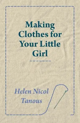 Výroba oblečenia pre vaše dievčatko - Making Clothes for Your Little Girl
