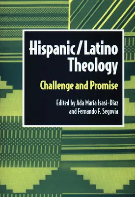Hispanoamerická latinskoamerická teológia: Výzva a prísľub - Hispanic Latino Theology: Challenge and Promise