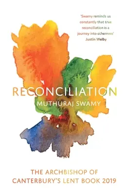 Zmierenie: Pôstna kniha arcibiskupa z Canterbury 2019 - Reconciliation: The Archbishop of Canterbury's Lent Book 2019