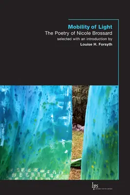 Mobilita svetla: Poézia Nicole Brossardovej - Mobility of Light: The Poetry of Nicole Brossard