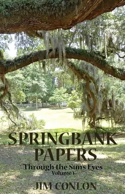 Springbank Papers: Očami slnka - Springbank Papers: Through the Sun's Eyes