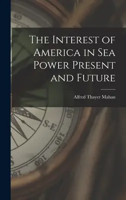 Záujem Ameriky o námornú moc v súčasnosti a budúcnosti - The Interest of America in Sea Power Present and Future