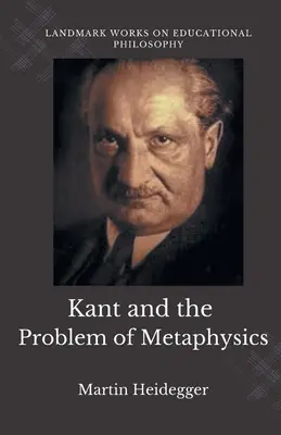 Kant a problém metafyziky - Kant and the Problem of Metaphysics