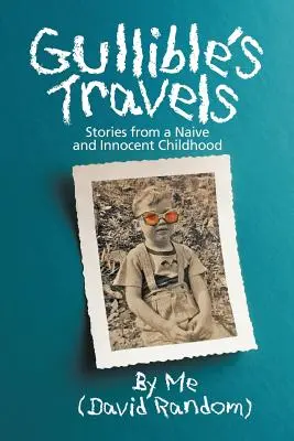 Dôverčivé cesty - Gullible's Travels