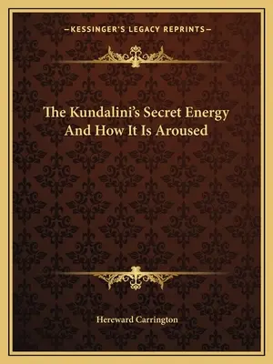 Tajomná energia Kundaliní a ako sa vzbudzuje - The Kundalini's Secret Energy And How It Is Aroused
