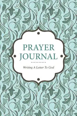 Modlitebný denník Písanie listu Bohu - Prayer Journal Writing a Letter to God
